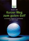 Kurzer Weg zum guten Golf