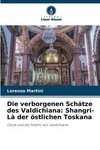 Die verborgenen Schätze des Valdichiana: Shangri-Là der östlichen Toskana