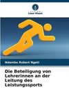 Die Beteiligung von Lehrerinnen an der Leitung des Leistungssports