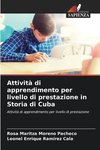 Attività di apprendimento per livello di prestazione in Storia di Cuba