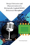 Design fabrication and characterization of biologically inspired MEMS directional microphone