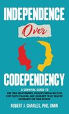 INDEPENDENCE OVER CODEPENDENCY