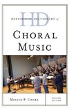 Historical Dictionary of Choral Music