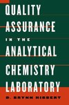 Hibbert, D: Quality Assurance in the Analytical Chemistry La