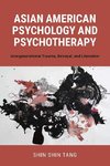 Asian American Psychology and Psychotherapy