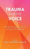 Trauma and the Voice