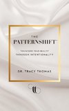 The PatternShift (TM)