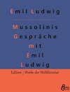 Mussolinis Gespräche mit Emil Ludwig