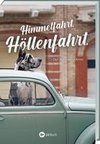 Himmelfahrt. Höllenfahrt.