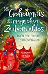 Das Geheimnis des magischen Zauberwaldes - Drache Funki geht auf Freundschaftssuche - Ein besonderes Kinderbuch ab 6 Jahren über den Mut neue Freunde