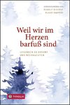 Weil wir im Herzen barfuß sind