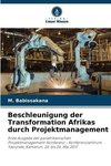 Beschleunigung der Transformation Afrikas durch Projektmanagement