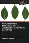 Una potenziale tecnologia per la valutazione dell'attività ansiolitica