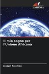 Il mio sogno per l'Unione Africana