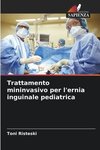 Trattamento mininvasivo per l'ernia inguinale pediatrica