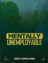 Mentally Unemployable