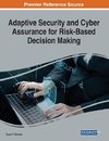 Adaptive Security and Cyber Assurance for Risk-Based Decision Making