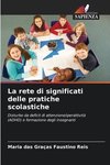 La rete di significati delle pratiche scolastiche