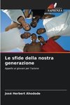 Le sfide della nostra generazione