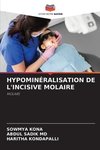 HYPOMINÉRALISATION DE L'INCISIVE MOLAIRE