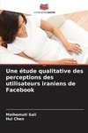 Une étude qualitative des perceptions des utilisateurs iraniens de Facebook