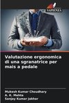 Valutazione ergonomica di una sgranatrice per mais a pedale