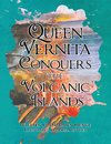 Queen Vernita Conquers the Volcanic Islands