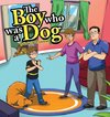 THE BOY WHO WAS A DOG