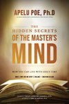 The Hidden Secrets of the Master's Mind