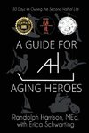 A Guide for Aging Heroes