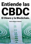 Entiende las CBDC el Dinero y la Blockchain