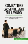 Combattere l'assenteismo sul lavoro