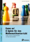 Game on! 8 Spiele für den Mathematikunterricht