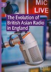 The Evolution of British Asian Radio in England