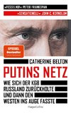 Putins Netz - Wie sich der KGB Russland zurückholte und dann den Westen ins Auge fasste