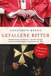 Gefallene Ritter - Malteserorden und Vatikan. Der Machtkampf zwischen zwei der ältesten Institutionen der Welt - AKTUALISIERTE TASCHENBUCHAUSGABE