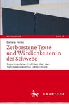 Zerborstene Texte und Wirklichkeiten in der Schwebe