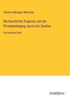 Die Geschichte Englands seit der Thronbesteigung Jacob des Zweiten