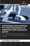 Techniques and routines for characterization of materials with equiaxial grains