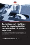 Techniques et routines pour la caractérisation des matériaux à grains équiaxes