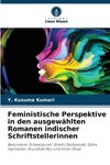 Feministische Perspektive in den ausgewählten Romanen indischer Schriftstellerinnen