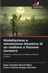 Modellazione e simulazione dinamica di un reattore a fissione nucleare