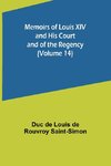 Memoirs of Louis XIV and His Court and of the Regency (Volume 14)