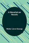 A Novelist on Novels