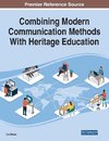 Combining Modern Communication Methods With Heritage Education