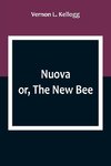 Nuova; or, The New Bee