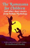 The Ramayana  for Children and other short stories from Indian Mythology