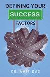 DEFINING YOUR SUCCESS FACTORS