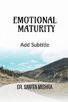 EMOTIONAL MATURITY