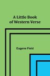 A Little Book of Western Verse